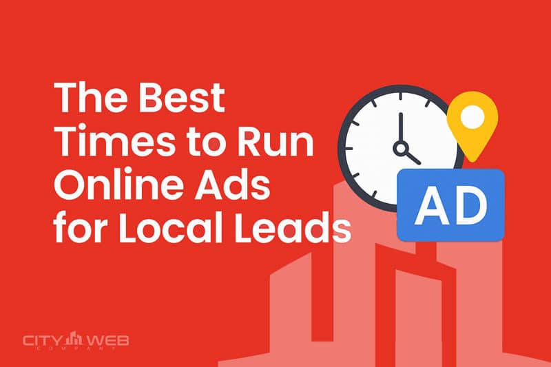Best Time to Run Online Ads for Local Leads