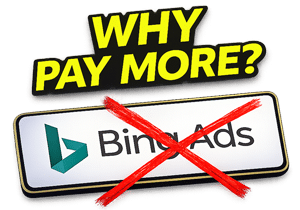 Why Pay More for Bing Ads